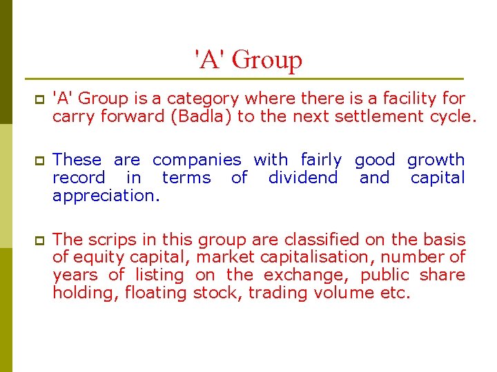 'A' Group p 'A' Group is a category where there is a facility for