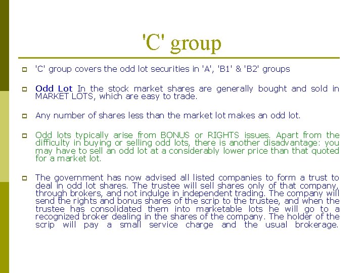 'C' group p 'C' group covers the odd lot securities in 'A', 'B 1'