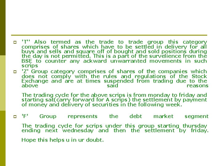 p p 'T'' Also termed as the trade to trade group this category comprises