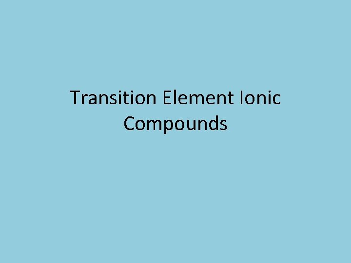 Transition Element Ionic Compounds 