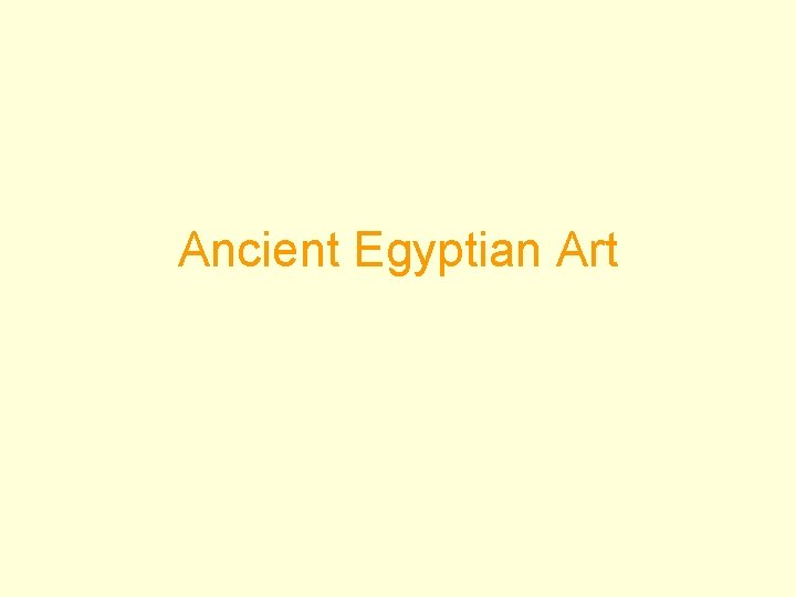 Ancient Egyptian Art 