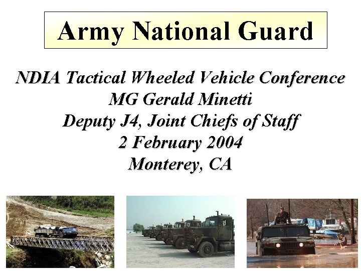 Army National Guard NDIA Tactical Wheeled Vehicle Conference MG Gerald Minetti Deputy J 4,