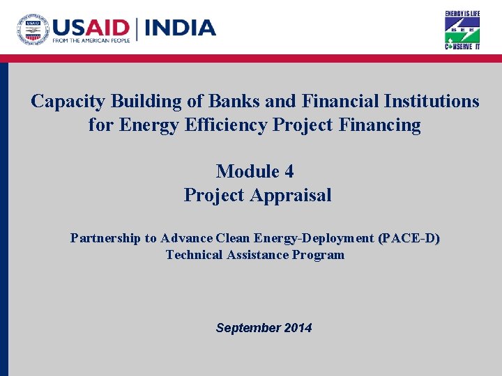 Capacity Building of Banks and Financial Institutions for Energy Efficiency Project Financing Module 4