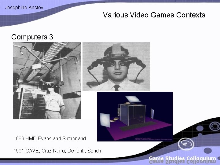 Josephine Anstey Various Video Games Contexts Computers 3 1966 HMD Evans and Sutherland 1991