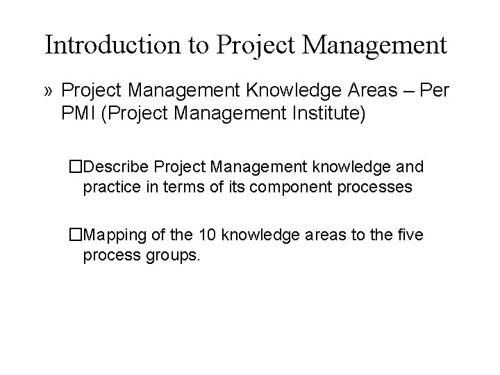Introduction to Project Management » Project Management Knowledge Areas – Per PMI (Project Management