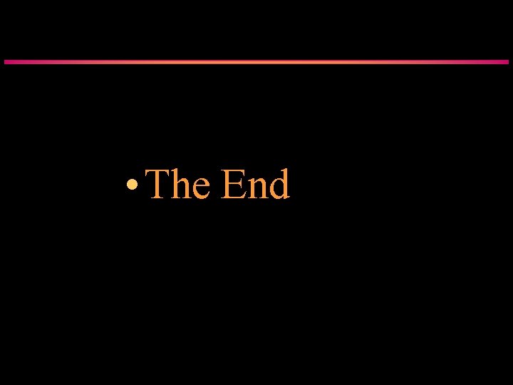  • The End 
