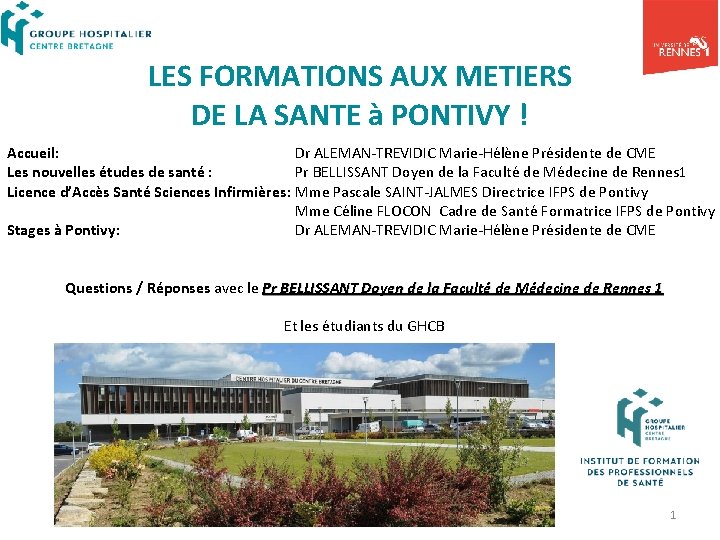 LES FORMATIONS AUX METIERS DE LA SANTE à PONTIVY ! Accueil: Dr ALEMAN-TREVIDIC Marie-Hélène