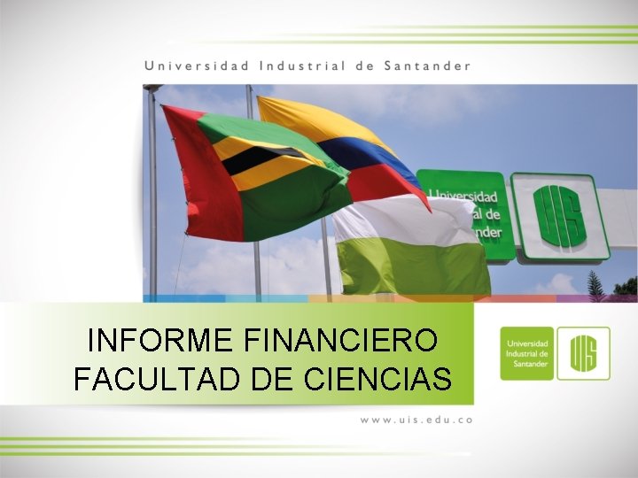 INFORME FINANCIERO FACULTAD DE CIENCIAS 