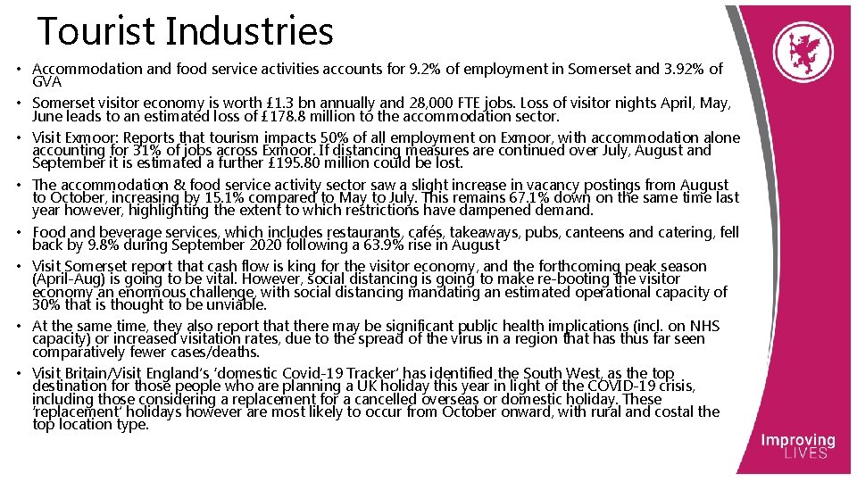 Tourist Industries • Accommodation and food service activities accounts for 9. 2% of employment