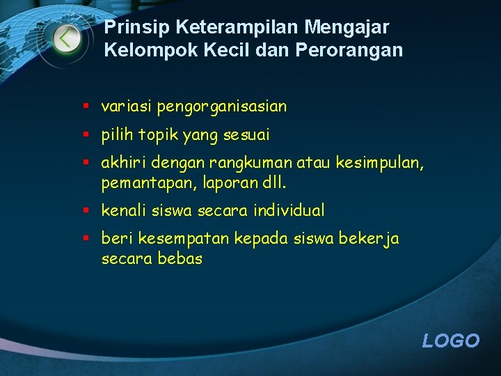 Prinsip Keterampilan Mengajar Kelompok Kecil dan Perorangan § variasi pengorganisasian § pilih topik yang