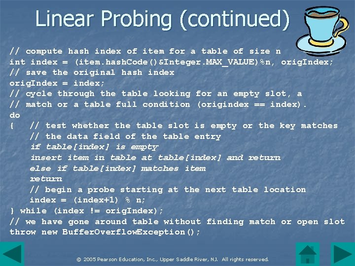 Linear Probing (continued) // compute hash index of item for a table of size