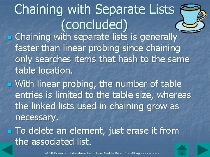 Chaining with Separate Lists (concluded) n n n Chaining with separate lists is generally