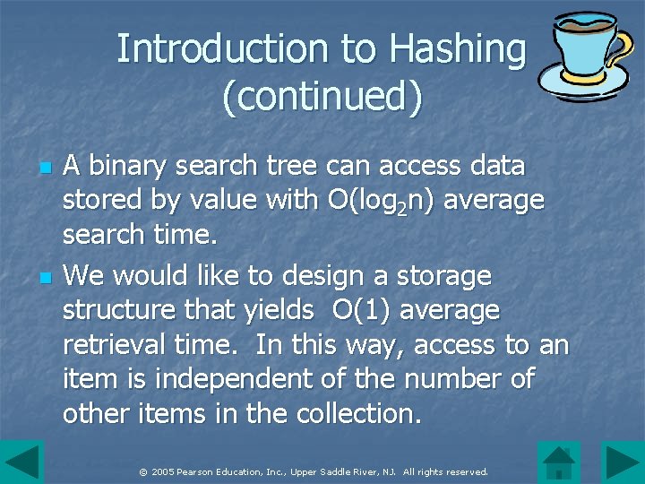 Introduction to Hashing (continued) n n A binary search tree can access data stored