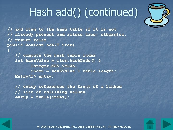 Hash add() (continued) // add item to the hash table if it is not
