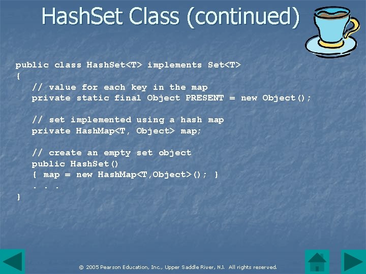 Hash. Set Class (continued) public class Hash. Set<T> implements Set<T> { // value for