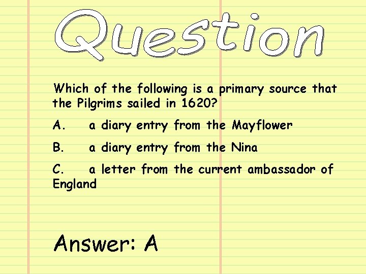 Which of the following is a primary source that the Pilgrims sailed in 1620?