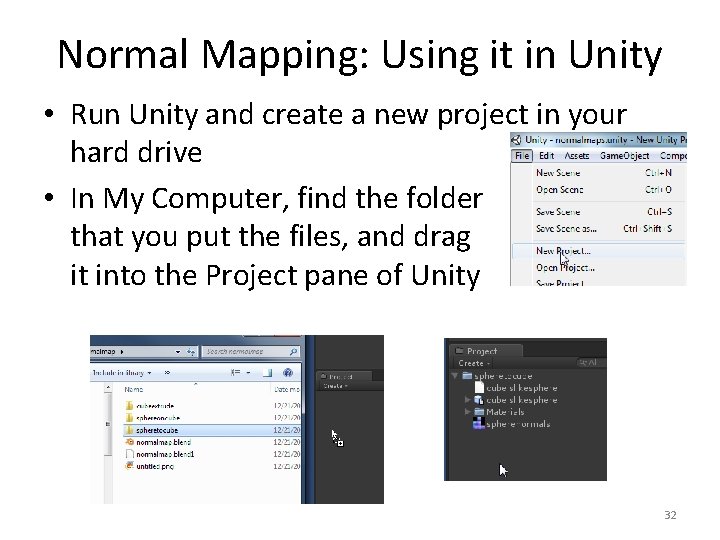 Normal Mapping: Using it in Unity • Run Unity and create a new project
