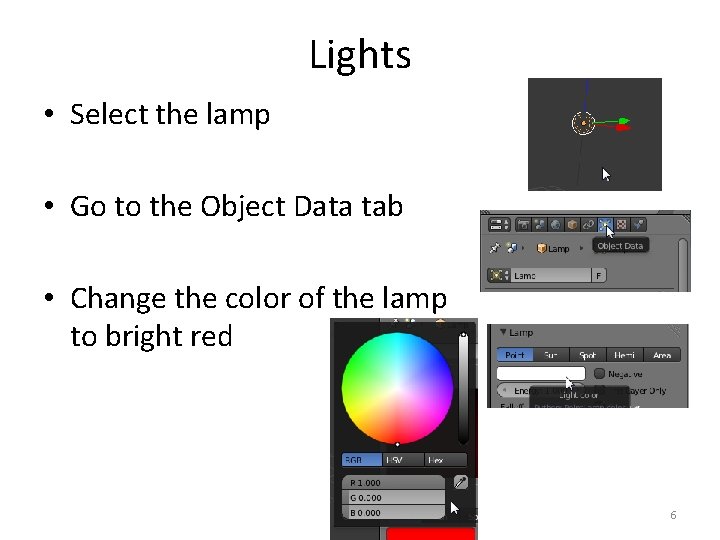 Lights • Select the lamp • Go to the Object Data tab • Change