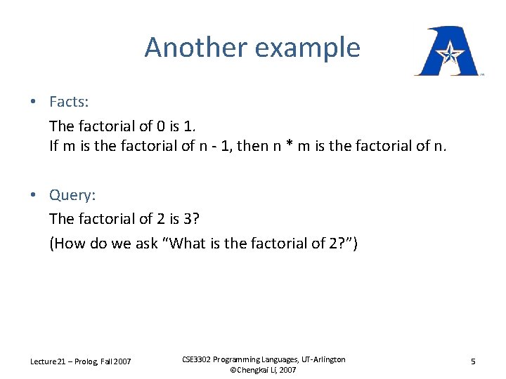 Another example • Facts: The factorial of 0 is 1. If m is the