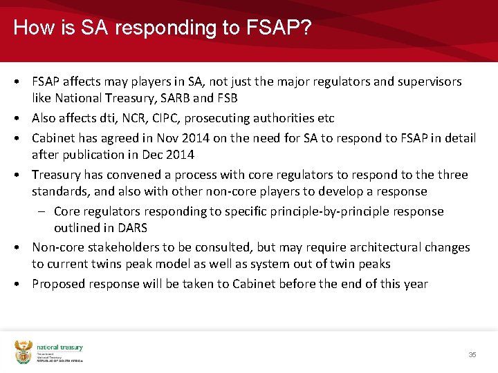 How is SA responding to FSAP? • FSAP affects may players in SA, not