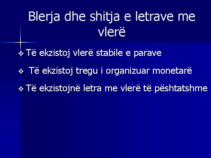 Blerja dhe shitja e letrave me vlerë v Të v ekzistoj vlerë stabile e