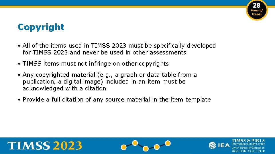 Copyright • All of the items used in TIMSS 2023 must be specifically developed