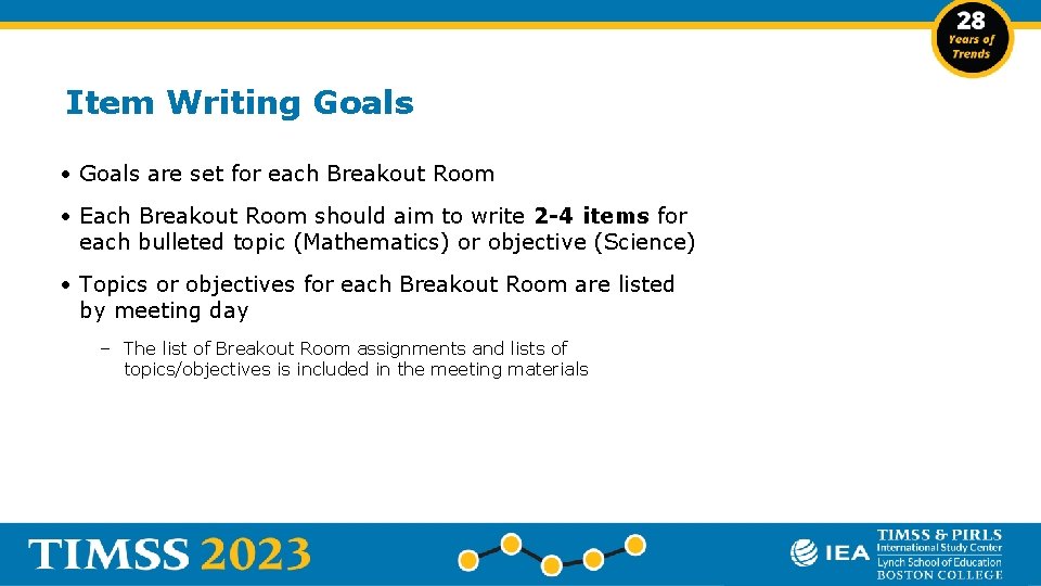 Item Writing Goals • Goals are set for each Breakout Room • Each Breakout