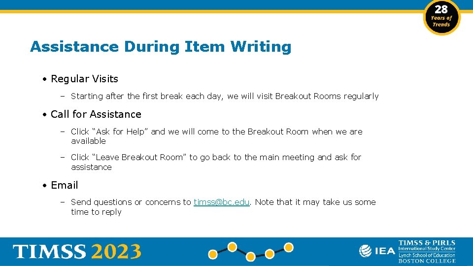 Assistance During Item Writing • Regular Visits – Starting after the first break each