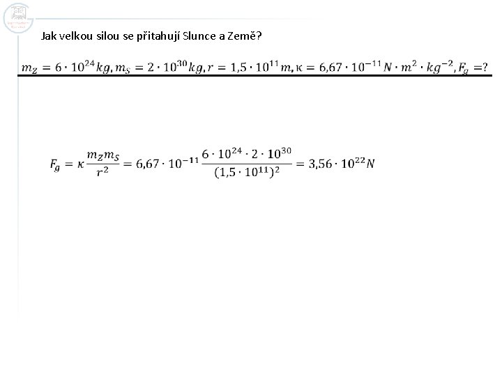 Jak velkou silou se přitahují Slunce a Země? 