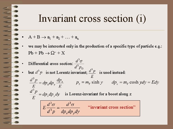 Invariant cross section (i) • A + B a 1 + a 2 +