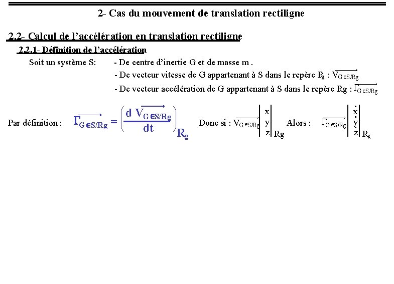 2 - Cas du mouvement de translation rectiligne 2. 2 - Calcul de l’accélération