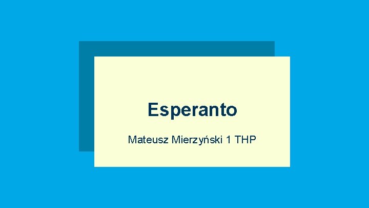 Esperanto Mateusz Mierzyński 1 THP 