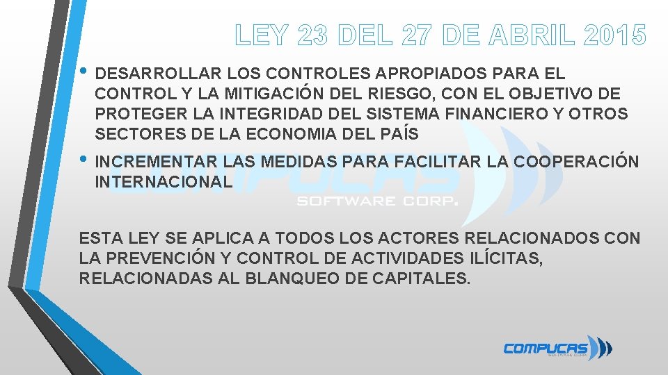 LEY 23 DEL 27 DE ABRIL 2015 • DESARROLLAR LOS CONTROLES APROPIADOS PARA EL