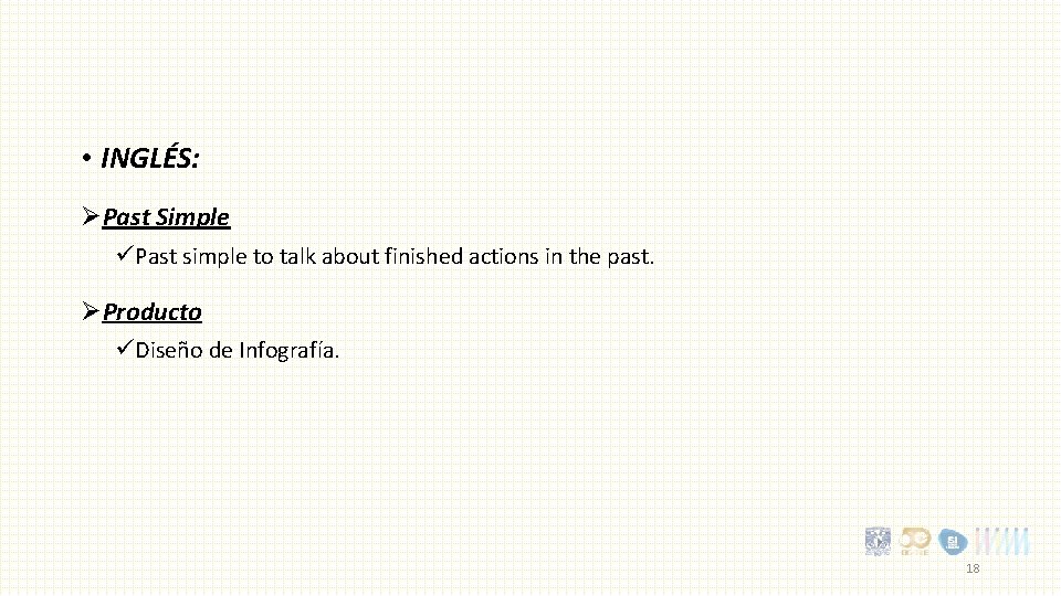  • INGLÉS: ØPast Simple üPast simple to talk about finished actions in the