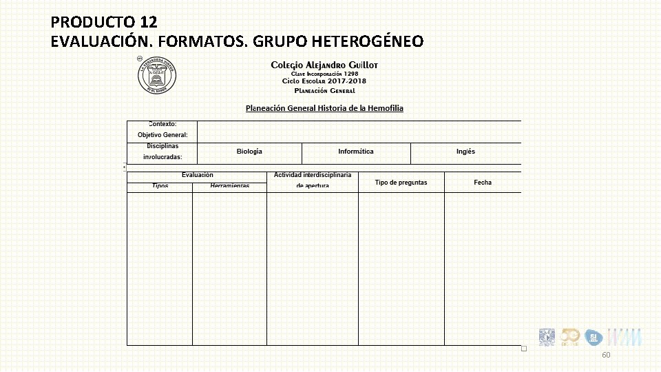 PRODUCTO 12 EVALUACIÓN. FORMATOS. GRUPO HETEROGÉNEO 60 