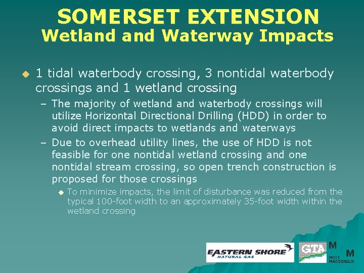 SOMERSET EXTENSION Wetland Waterway Impacts u 1 tidal waterbody crossing, 3 nontidal waterbody crossings