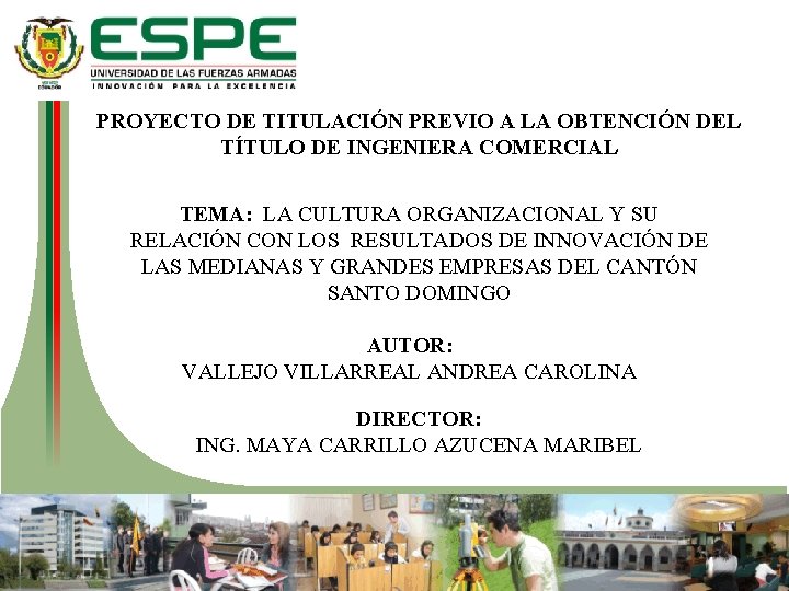 PROYECTO DE TITULACIÓN PREVIO A LA OBTENCIÓN DEL TÍTULO DE INGENIERA COMERCIAL TEMA: LA