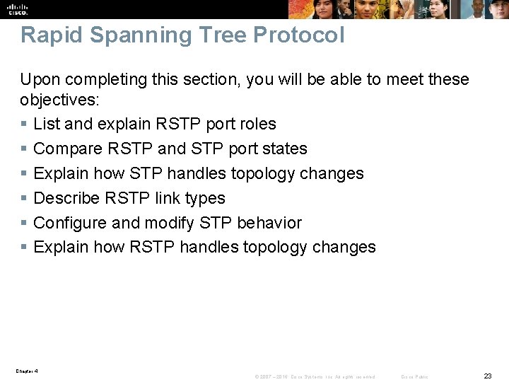 Rapid Spanning Tree Protocol Upon completing this section, you will be able to meet