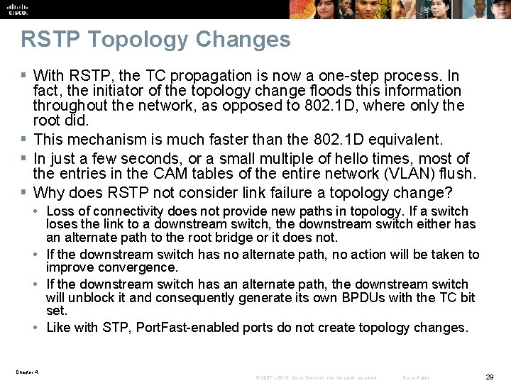 RSTP Topology Changes § With RSTP, the TC propagation is now a one-step process.