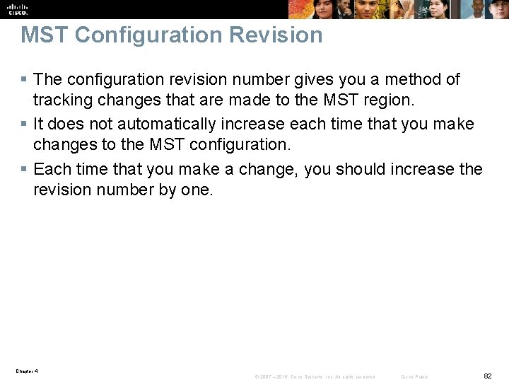 MST Configuration Revision § The configuration revision number gives you a method of tracking