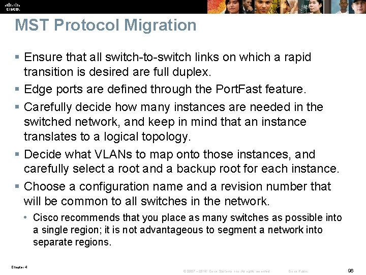 MST Protocol Migration § Ensure that all switch-to-switch links on which a rapid transition