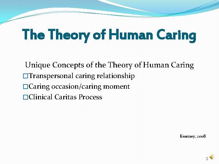 The Theory of Human Caring Unique Concepts of the Theory of Human Caring �Transpersonal