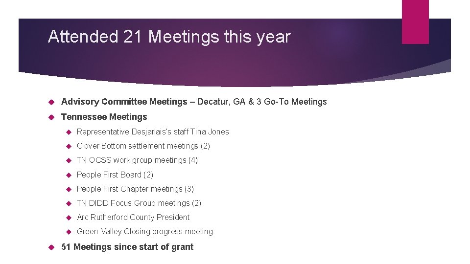 Attended 21 Meetings this year Advisory Committee Meetings – Decatur, GA & 3 Go-To