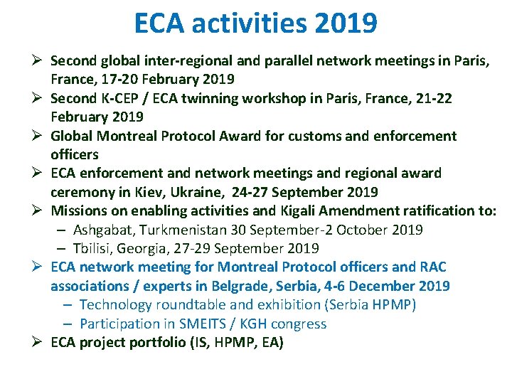 ECA activities 2019 Ø Second global inter-regional and parallel network meetings in Paris, France,