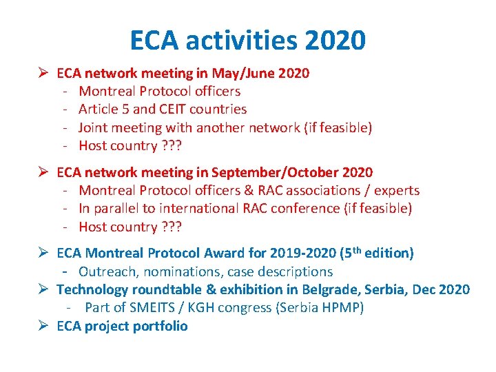 ECA activities 2020 Ø ECA network meeting in May/June 2020 - Montreal Protocol officers