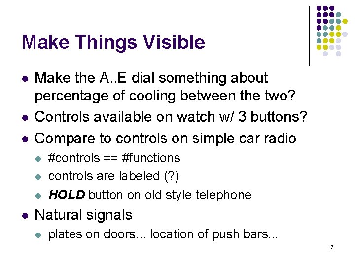 Make Things Visible l l l Make the A. . E dial something about
