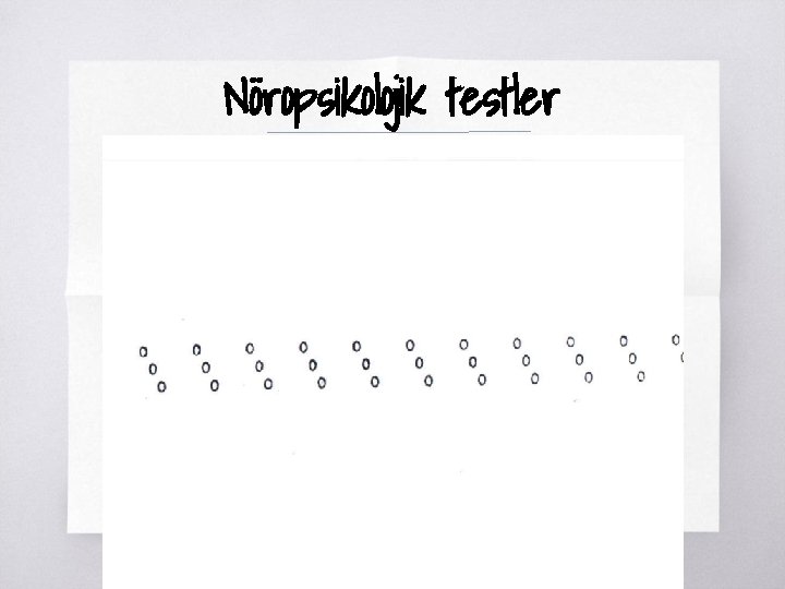 Nöropsikolojik testler ▧? 