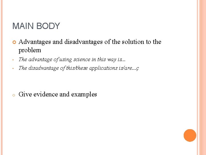 MAIN BODY Advantages and disadvantages of the solution to the problem • • The MAIN BODY Advantages and disadvantages of the solution to the problem • • The