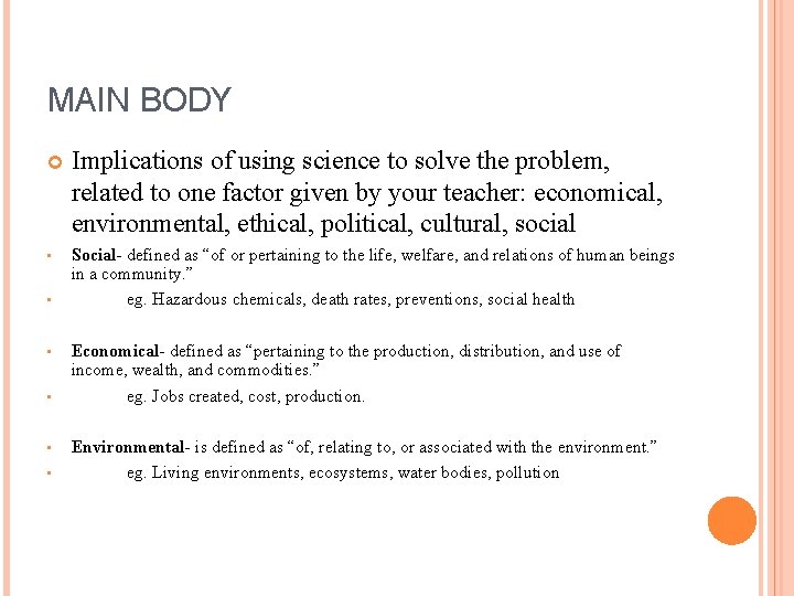 MAIN BODY Implications of using science to solve the problem, related to one factor MAIN BODY Implications of using science to solve the problem, related to one factor