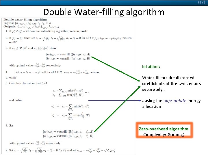 (17) Double Water-filling algorithm Intuition: Water-fill for the discarded coefficients of the two vectors